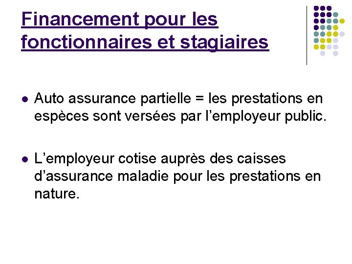 Financement pour les fonctionnaires et stagiaires l Auto assurance partielle = les prestations en