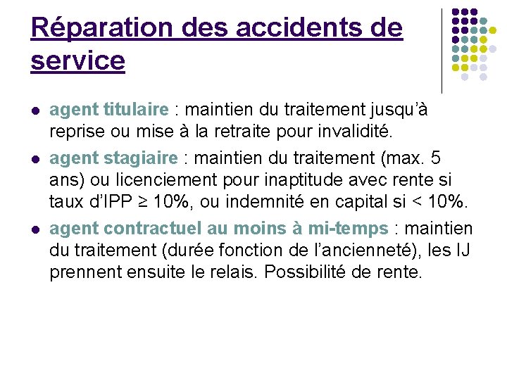 Réparation des accidents de service l l l agent titulaire : maintien du traitement