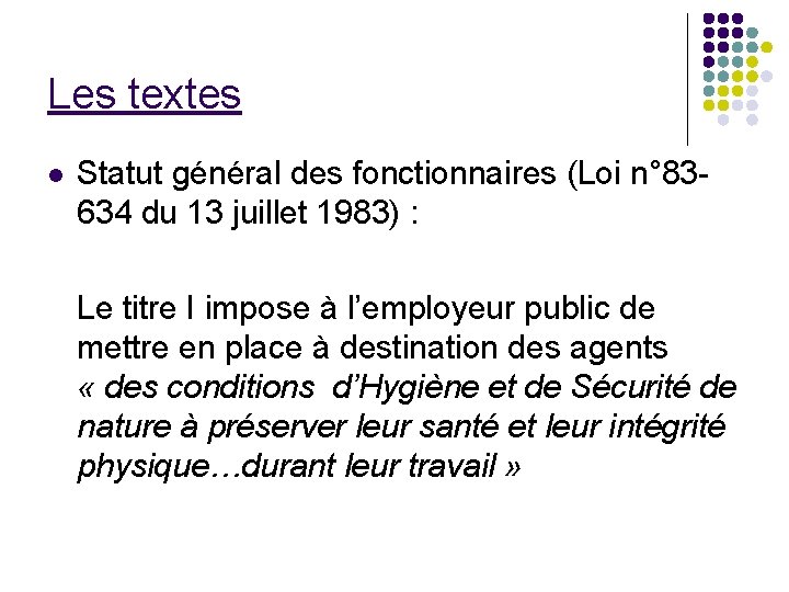 Les textes l Statut général des fonctionnaires (Loi n° 83634 du 13 juillet 1983)