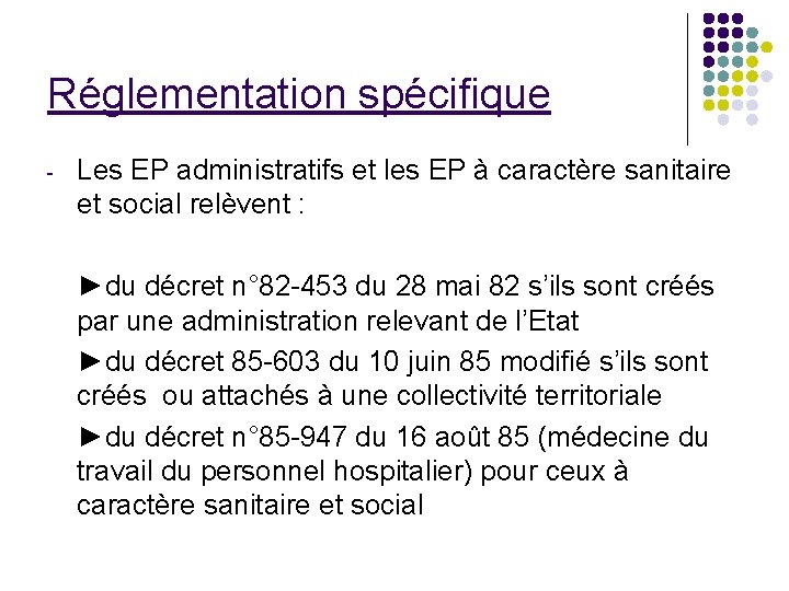 Réglementation spécifique - Les EP administratifs et les EP à caractère sanitaire et social