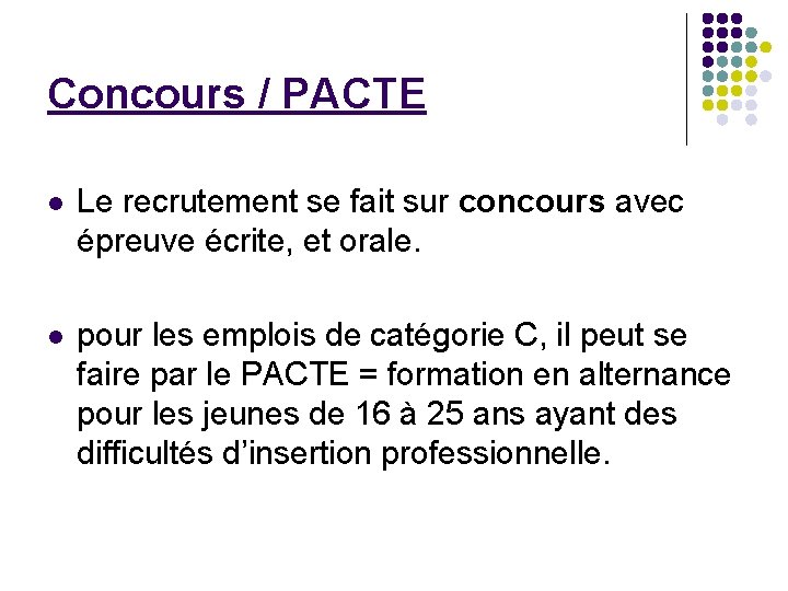 Concours / PACTE l Le recrutement se fait sur concours avec épreuve écrite, et