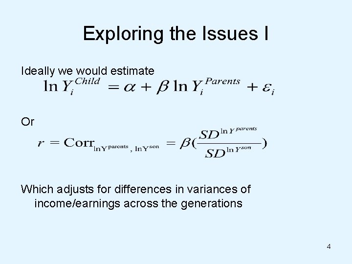 Exploring the Issues I Ideally we would estimate Or Which adjusts for differences in