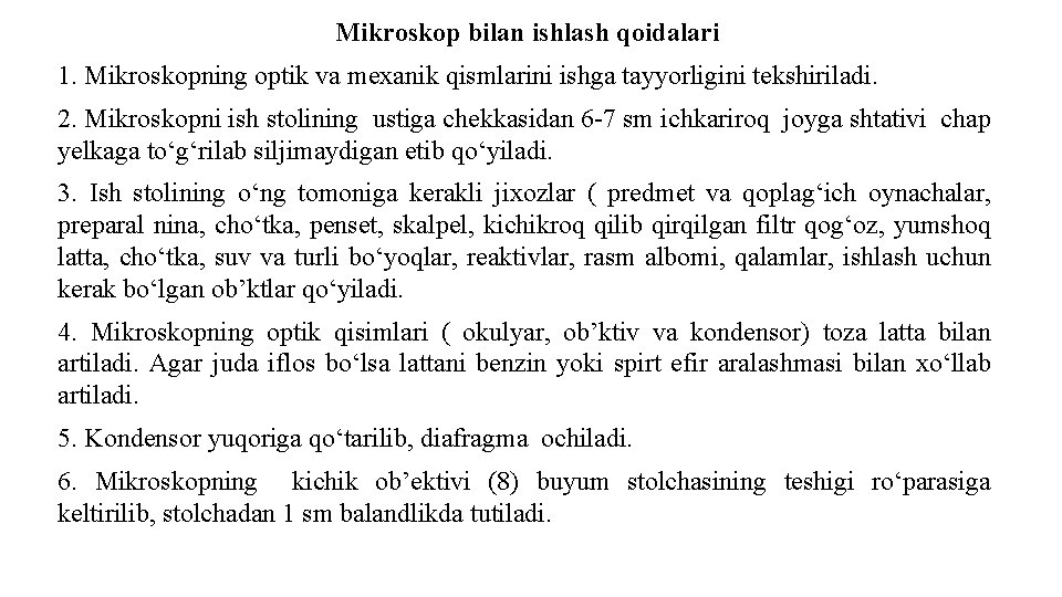 Mikroskop bilan ishlash qoidalari 1. Mikroskopning optik va mexanik qismlarini ishga tayyorligini tekshiriladi. 2.