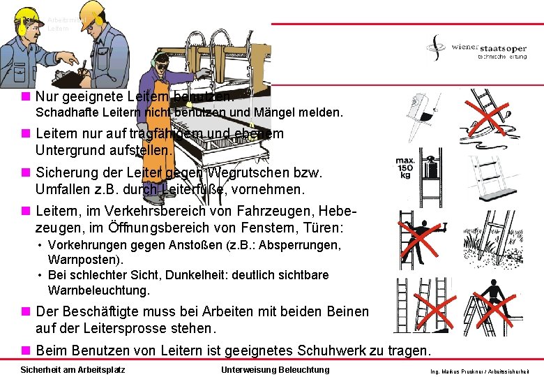 3 3. 5 Arbeitsmittel Leitern Sicheres Benutzen von Leitern n Nur geeignete Leitern benutzen.