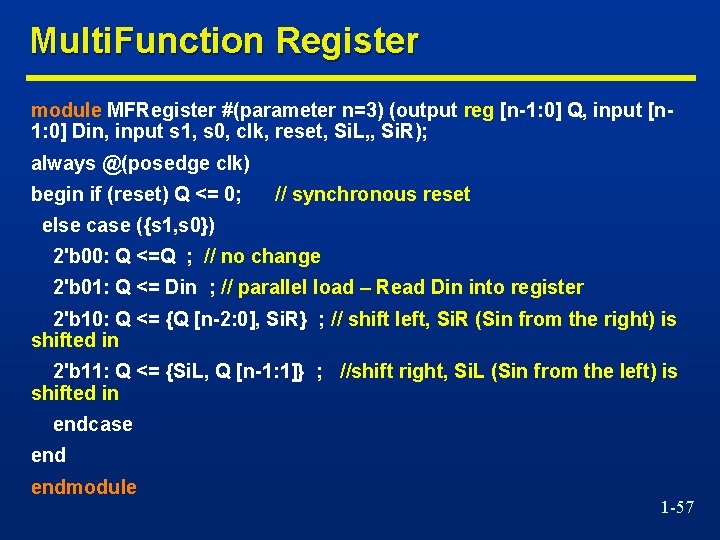 Multi. Function Register module MFRegister #(parameter n=3) (output reg [n-1: 0] Q, input [n