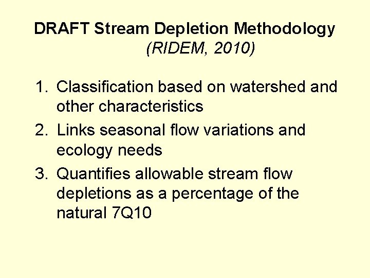 DRAFT Stream Depletion Methodology (RIDEM, 2010) 1. Classification based on watershed and other characteristics