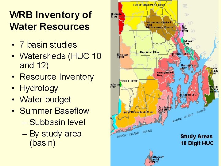 WRB Inventory of Water Resources • 7 basin studies • Watersheds (HUC 10 and