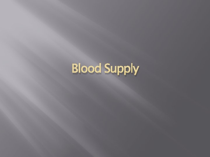 Blood Supply 
