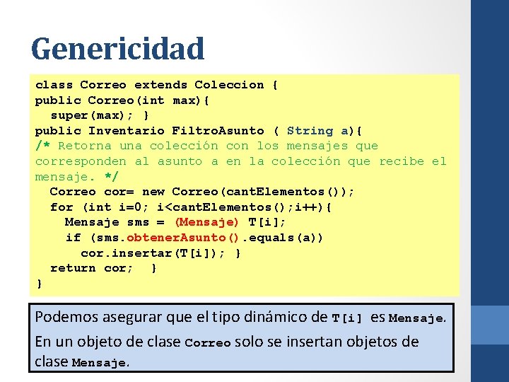 Genericidad class Correo extends Coleccion { public Correo(int max){ super(max); } public Inventario Filtro.