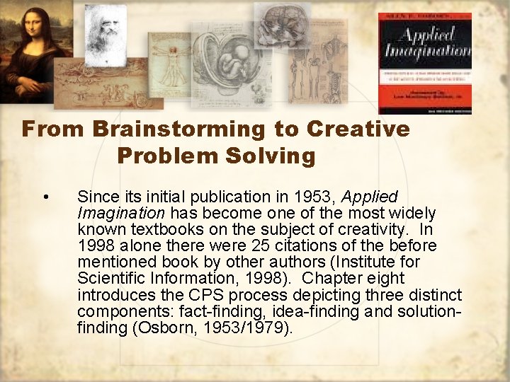 From Brainstorming to Creative Problem Solving • Since its initial publication in 1953, Applied