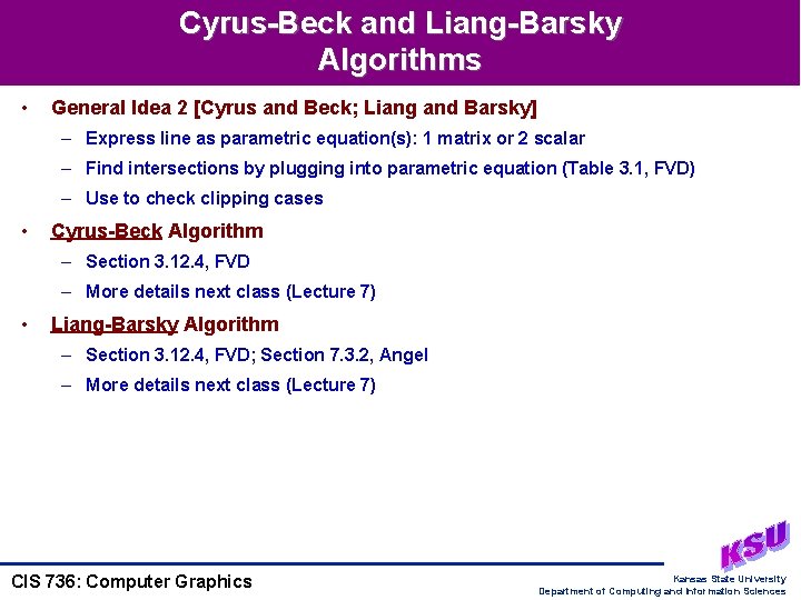 Cyrus-Beck and Liang-Barsky Algorithms • General Idea 2 [Cyrus and Beck; Liang and Barsky]