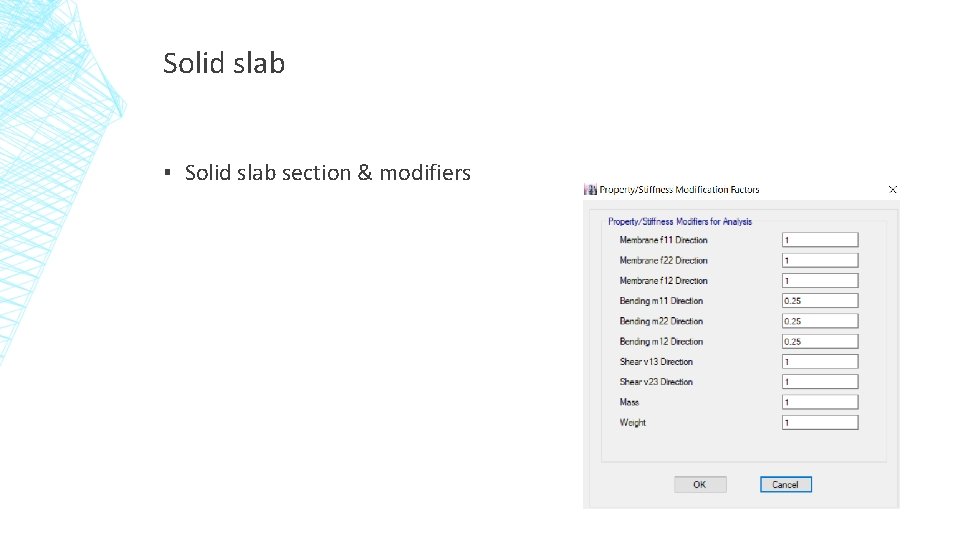 Solid slab ▪ Solid slab section & modifiers 