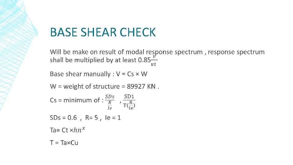 BASE SHEAR CHECK ▪ 