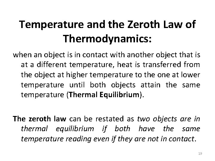 Temperature and the Zeroth Law of Thermodynamics: when an object is in contact with Temperature and the Zeroth Law of Thermodynamics: when an object is in contact with