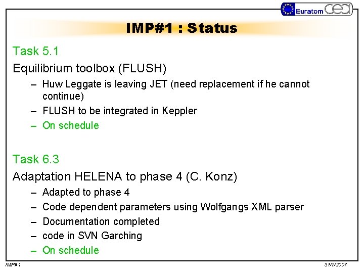 IMP#1 : Status Task 5. 1 Equilibrium toolbox (FLUSH) – Huw Leggate is leaving