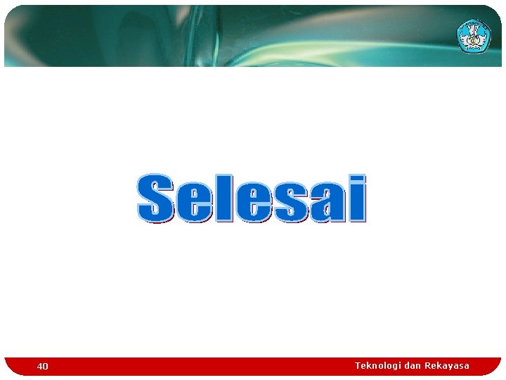 40 Teknologi dan Rekayasa 