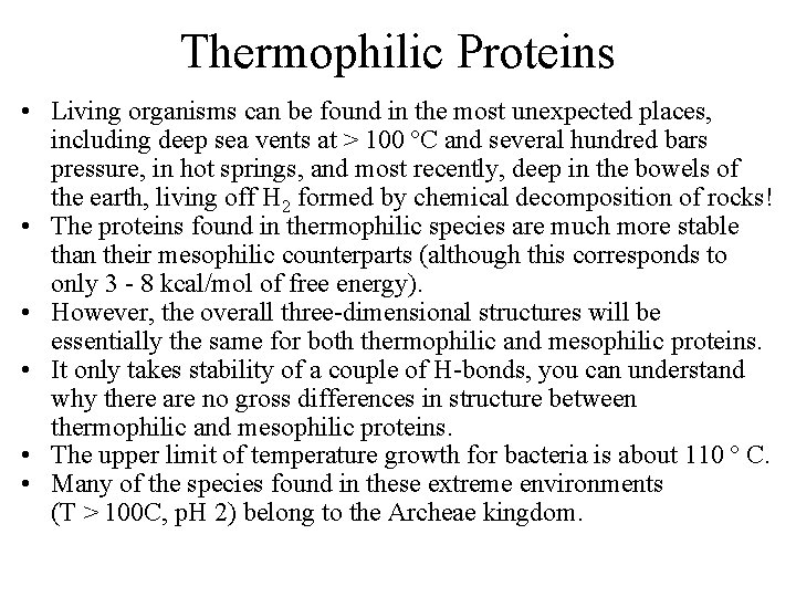 Thermophilic Proteins • Living organisms can be found in the most unexpected places, including