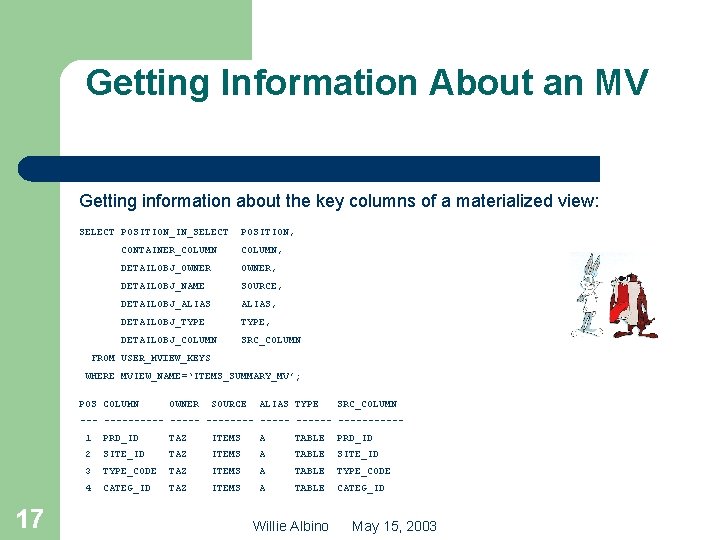 Getting Information About an MV Getting information about the key columns of a materialized