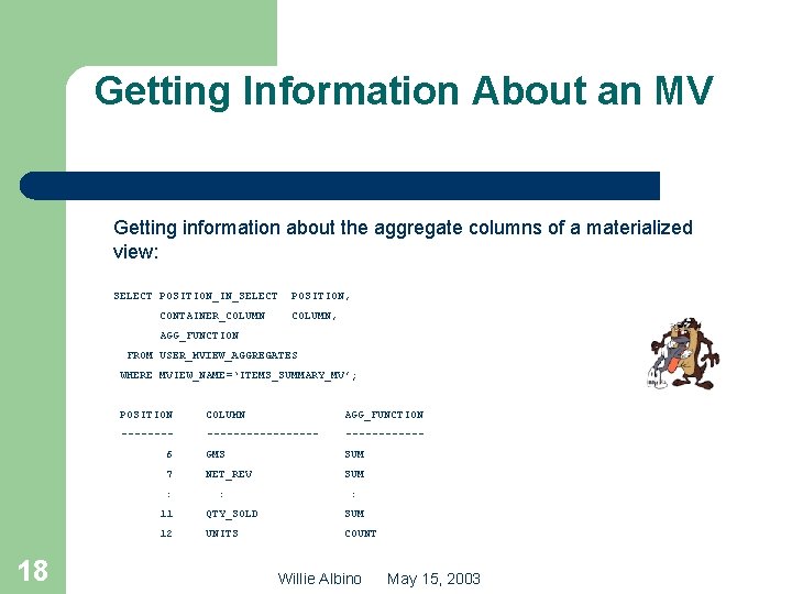 Getting Information About an MV Getting information about the aggregate columns of a materialized