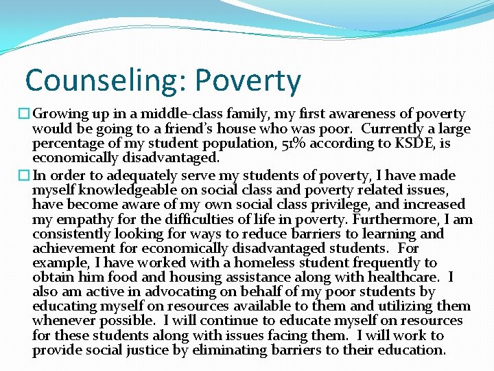 Counseling: Poverty �Growing up in a middle-class family, my first awareness of poverty would