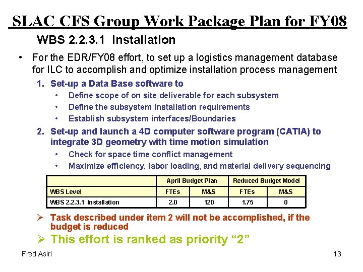 SLAC CFS Group Work Package Plan for FY 08 WBS 2. 2. 3. 1