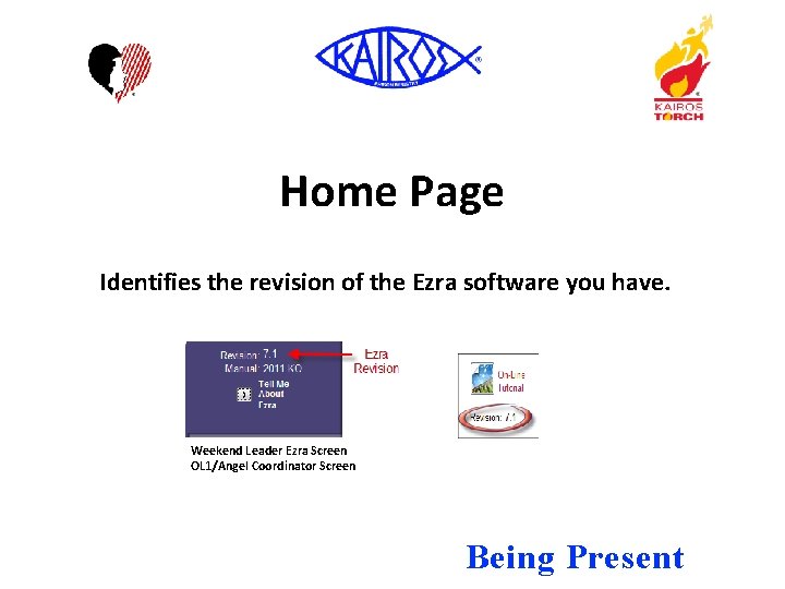 Home Page Identifies the revision of the Ezra software you have. Weekend Leader Ezra