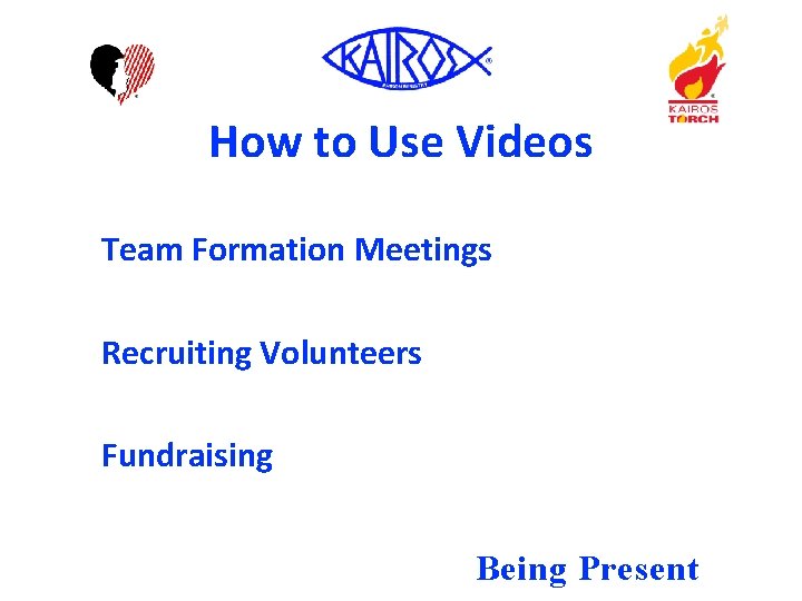 How to Use Videos Team Formation Meetings Recruiting Volunteers Fundraising Being Present 