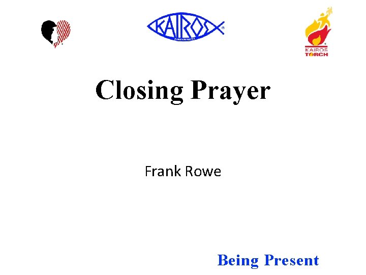 Closing Prayer Frank Rowe Being Present 