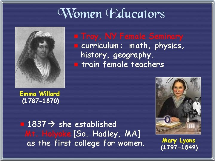 Women Educators e Troy, NY Female Seminary e curriculum: math, physics, history, geography. e