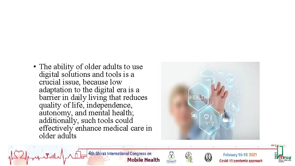  • The ability of older adults to use digital solutions and tools is
