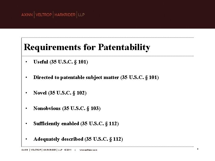 Requirements for Patentability • Useful (35 U. S. C. § 101) • Directed to