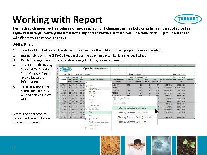 Working with Report Formatting changes such as column or row resizing, font changes such