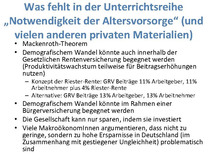 Was fehlt in der Unterrichtsreihe „Notwendigkeit der Altersvorsorge“ (und vielen anderen privaten Materialien) •