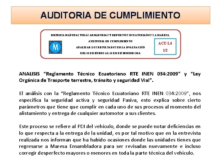 AUDITORIA DE CUMPLIMIENTO EMPRESA MANUFACTURAS ARMADURIAS Y REPUESTOS ECUATORIANOS S. A MARESA. AUDITORIA DE