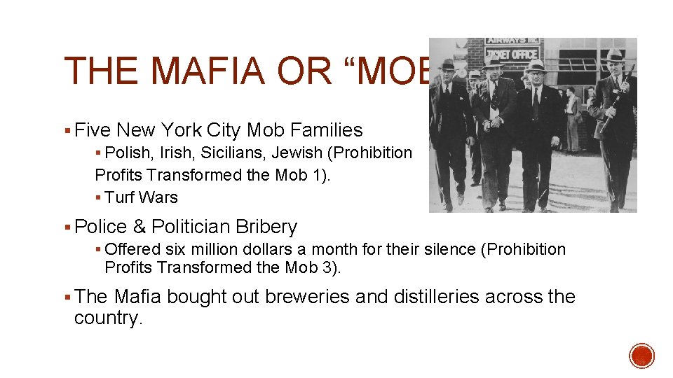 THE MAFIA OR “MOB” § Five New York City Mob Families § Polish, Irish,