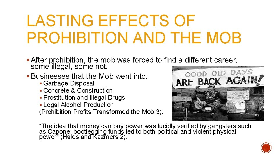 LASTING EFFECTS OF PROHIBITION AND THE MOB § After prohibition, the mob was forced