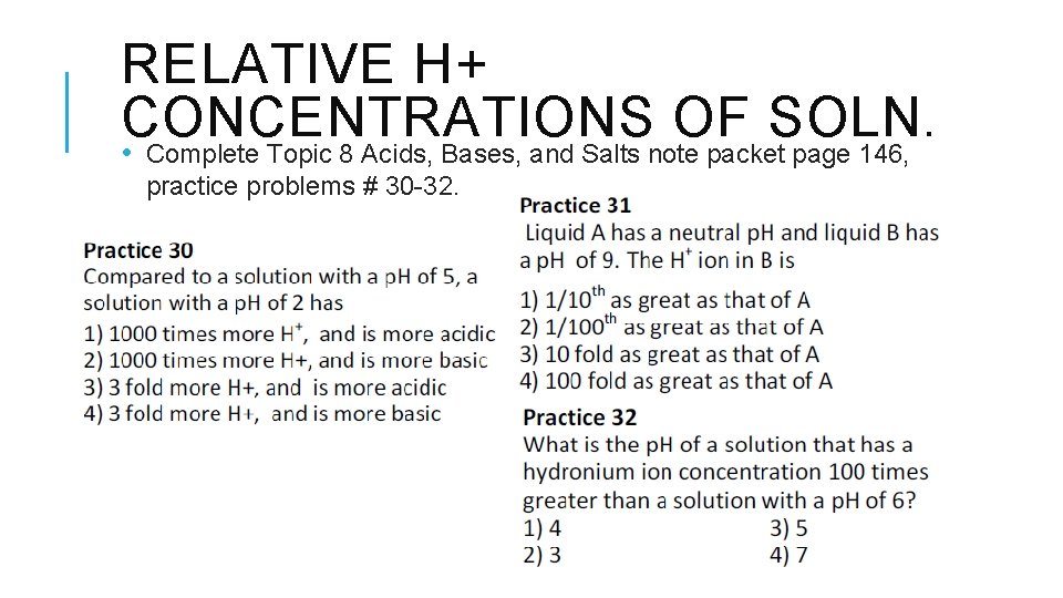 RELATIVE H+ CONCENTRATIONS OF SOLN. • Complete Topic 8 Acids, Bases, and Salts note