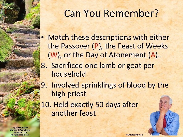 Can You Remember? • Match these descriptions with either the Passover (P), the Feast