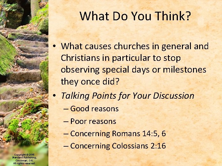 What Do You Think? • What causes churches in general and Christians in particular