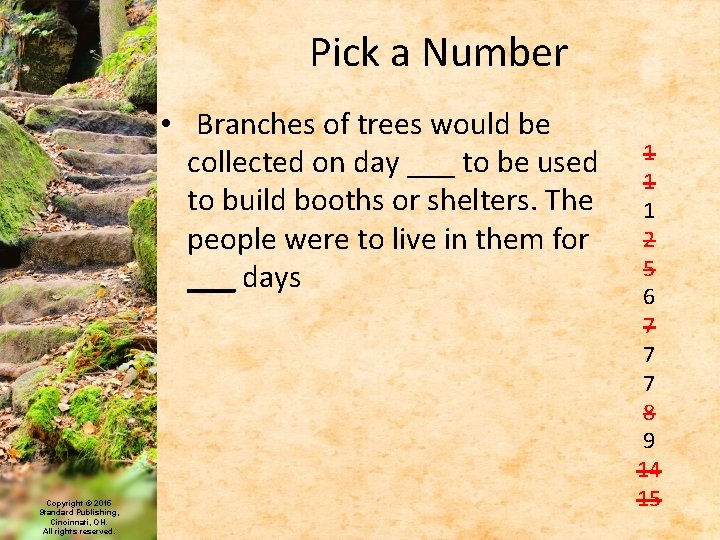 Pick a Number • Branches of trees would be collected on day ___ to