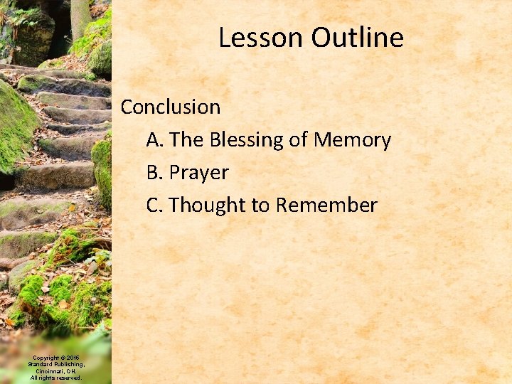 Lesson Outline Conclusion A. The Blessing of Memory B. Prayer C. Thought to Remember