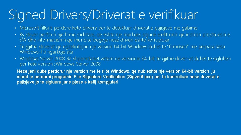 Signed Drivers/Driverat e verifikuar • Microsoft filloi ti perdore keto drivera per te detektuar