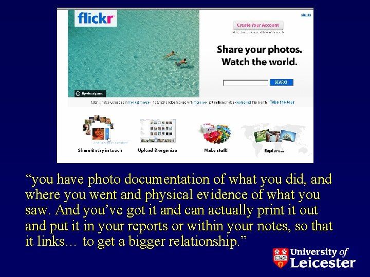 “you have photo documentation of what you did, and where you went and physical