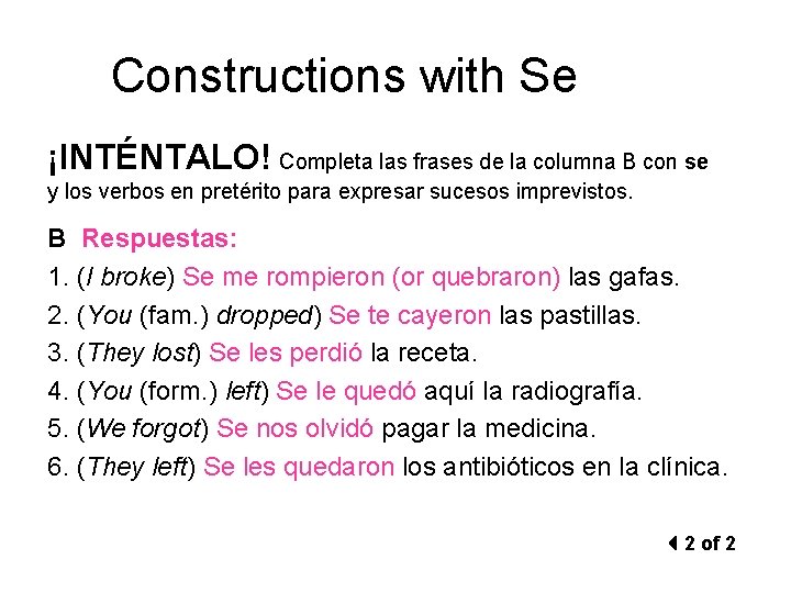 Constructions with Se ¡INTÉNTALO! Completa las frases de la columna B con se y