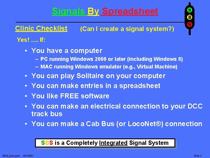 Signals By Spreadsheet Clinic Checklist (Can I create a signal system? ) Yes! ….