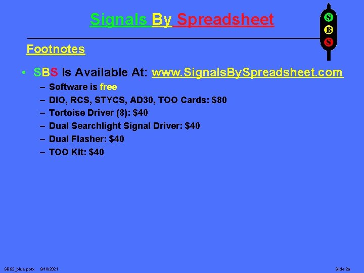 Signals By Spreadsheet Footnotes • SBS Is Available At: www. Signals. By. Spreadsheet. com