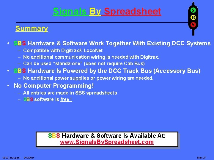 Signals By Spreadsheet Summary • SBS Hardware & Software Work Together With Existing DCC