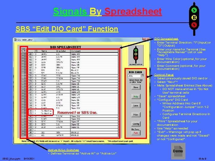 Signals By Spreadsheet SBS “Edit DIO Card” Function DIO Spreadsheet • Enter Terminal Direction: