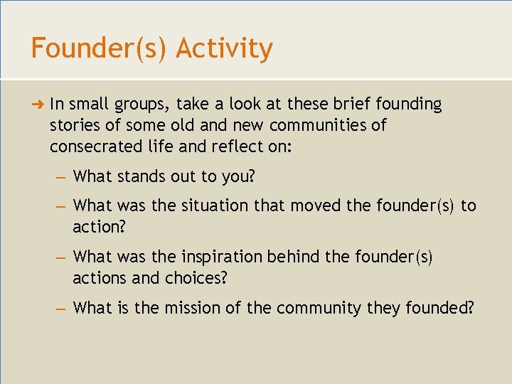 Founder(s) Activity ➜ In small groups, take a look at these brief founding stories