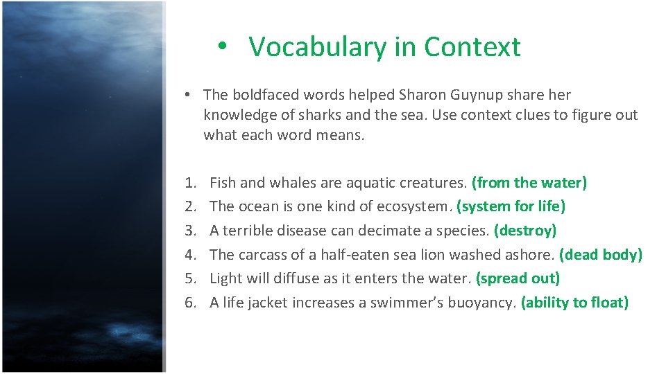  • Vocabulary in Context • The boldfaced words helped Sharon Guynup share her